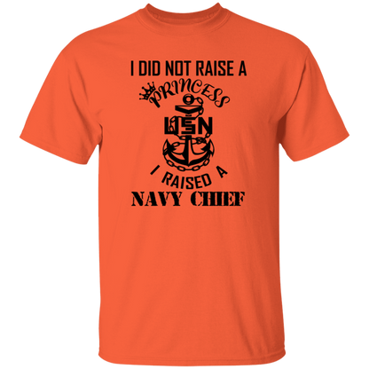 I Did Not Raise A Princess 5.3 oz. T-Shirt