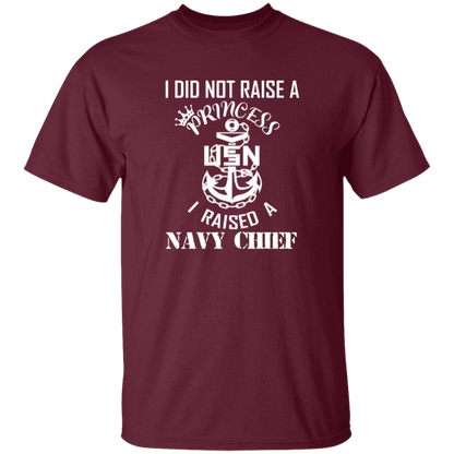I Did Not Raise A Princess White Design 5.3 oz. T-Shirt