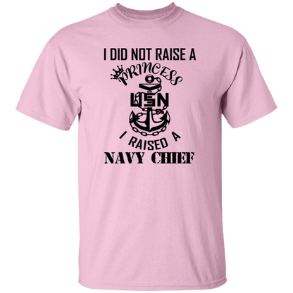 I Did Not Raise A Princess 5.3 oz. T-Shirt