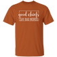 Good Chiefs5.3 oz. T-Shirt