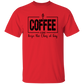 A Coffee a Day 5.3 oz. T-Shirt