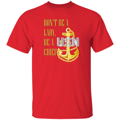 Be A Chief 5.3 oz. T-Shirt