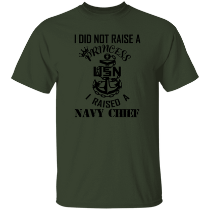 I Did Not Raise A Princess 5.3 oz. T-Shirt