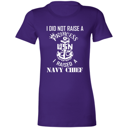 I Did Not Raise A Princess White Design Ladies' Favorite T-Shirt