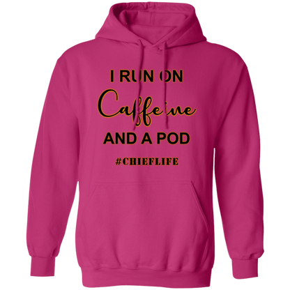 I Run On Caffeine Pullover Hoodie