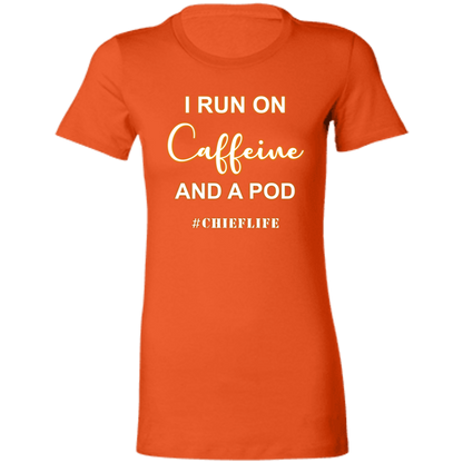 I Run On Caffeine White Design  Ladies' Favorite T-Shirt