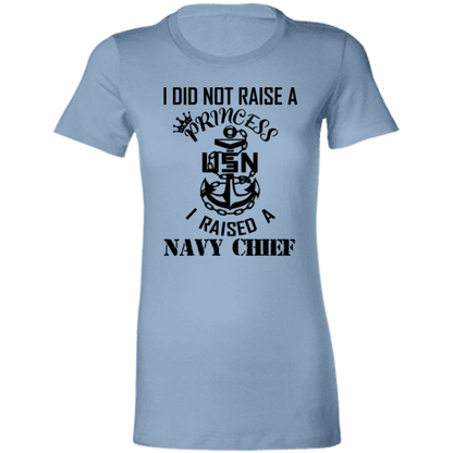 I Did Not Raise A Princess Ladies' Favorite T-Shirt