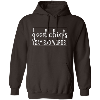 Good Chiefs Pullover Hoodie