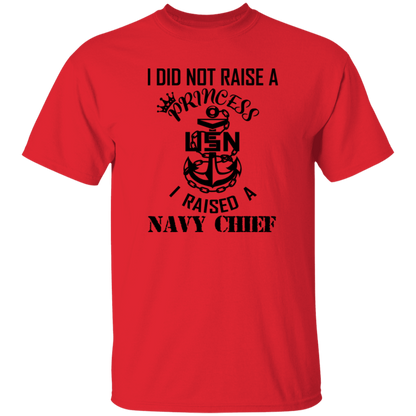 I Did Not Raise A Princess 5.3 oz. T-Shirt