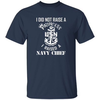 I Did Not Raise A Princess White Design 5.3 oz. T-Shirt