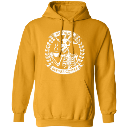 No Talkie Before Coffee  Pullover Hoodie