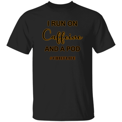 I Run On Caffeine 5.3 oz. T-Shirt