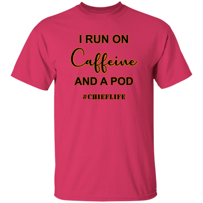 I Run On Caffeine 5.3 oz. T-Shirt