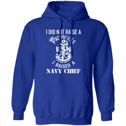 I Did Not Raise A Princess White Design Pullover Hoodie