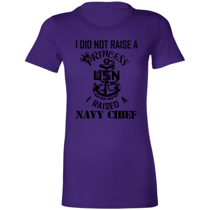 I Did Not Raise A Princess Ladies' Favorite T-Shirt