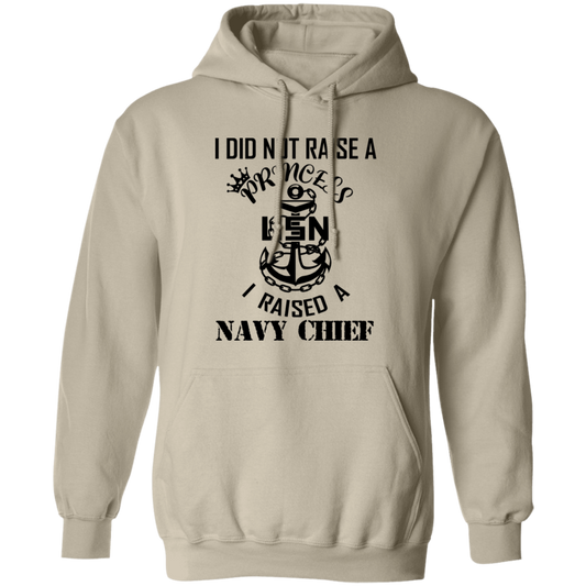 I Did Not Raise A Princess Pullover Hoodie