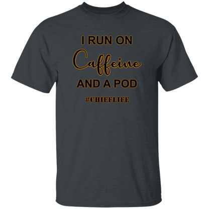 I Run On Caffeine 5.3 oz. T-Shirt
