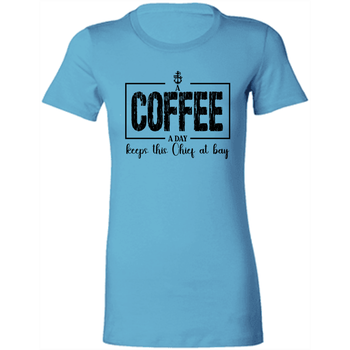 A Coffee a Day Ladies' Favorite T-Shirt