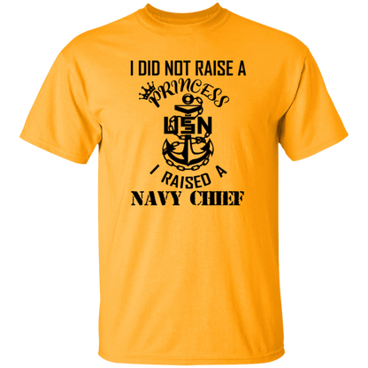 I Did Not Raise A Princess 5.3 oz. T-Shirt