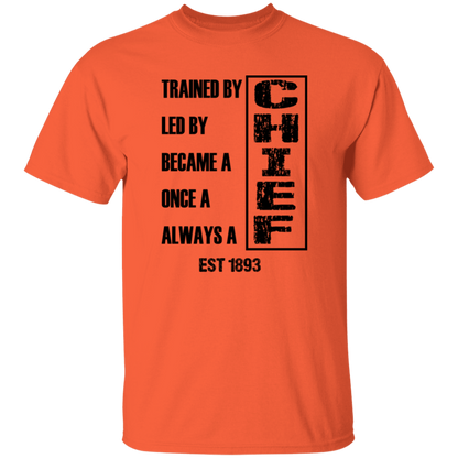 Always A Chief 5.3 oz. T-Shirt