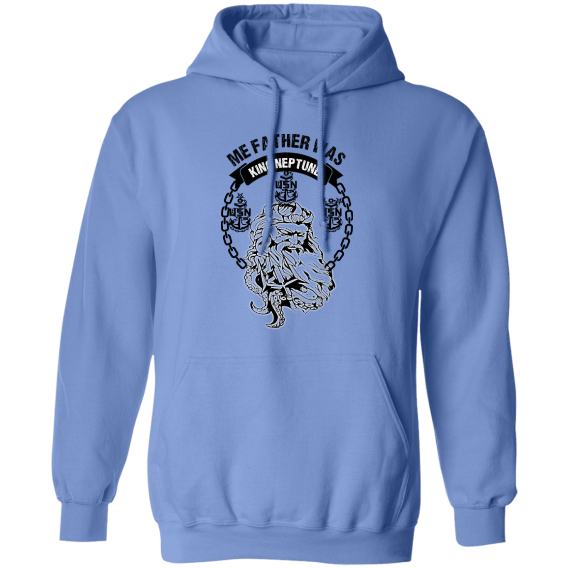 Me Father was King Neptune Pullover Hoodie