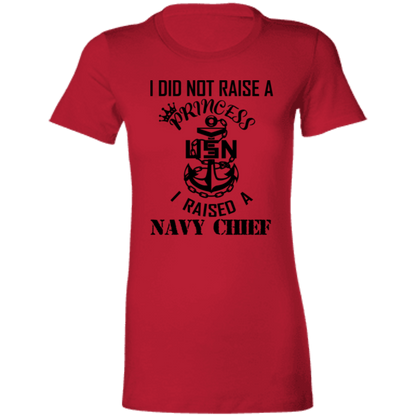 I Did Not Raise A Princess Ladies' Favorite T-Shirt