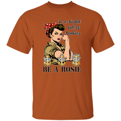 Be A Rosie 5.3 oz. T-Shirt