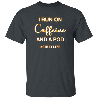 I Run On Caffeine White Design  5.3 oz. T-Shirt