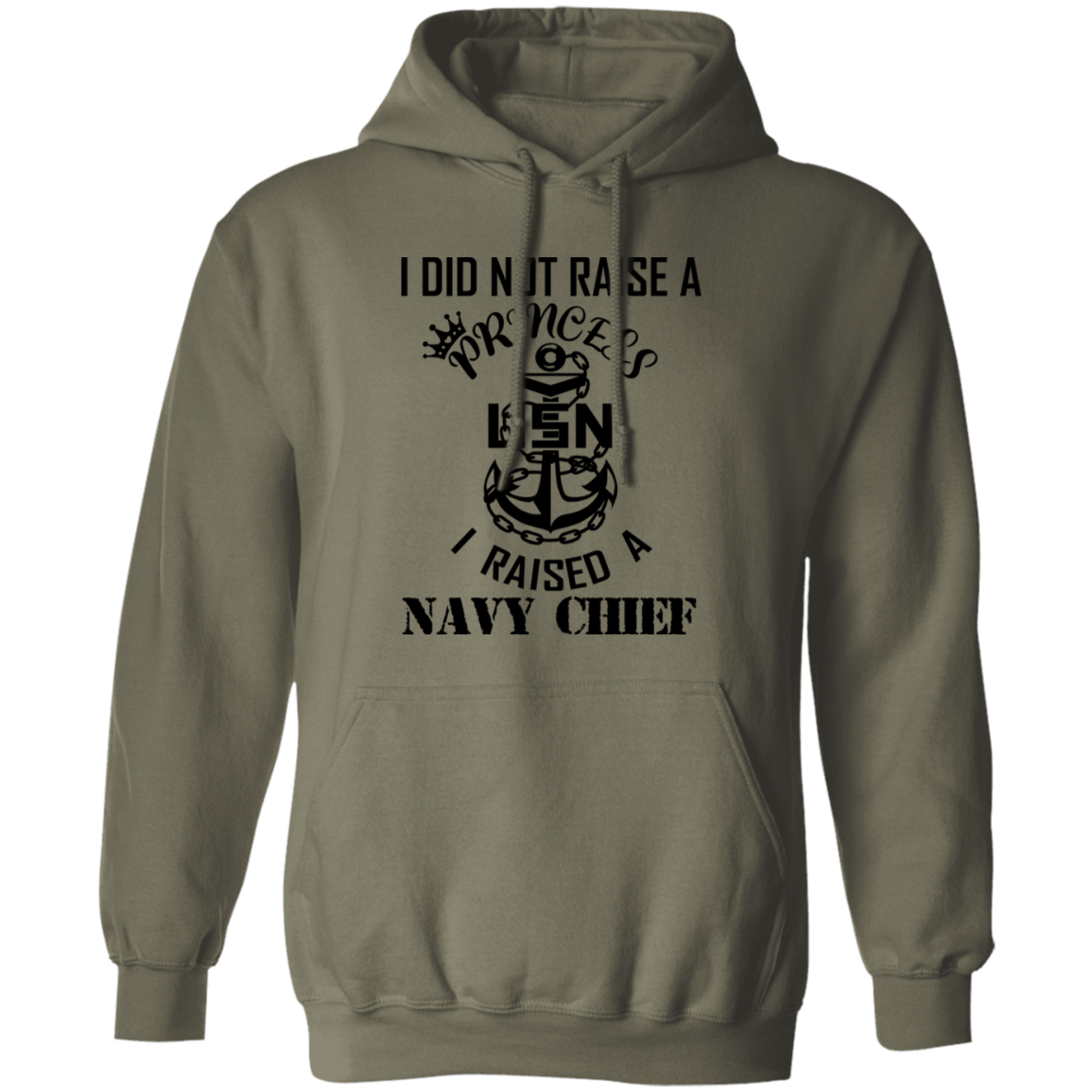 I Did Not Raise A Princess Pullover Hoodie