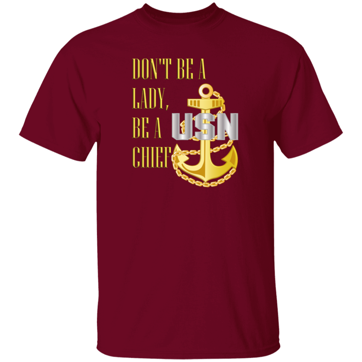 Be A Chief 5.3 oz. T-Shirt