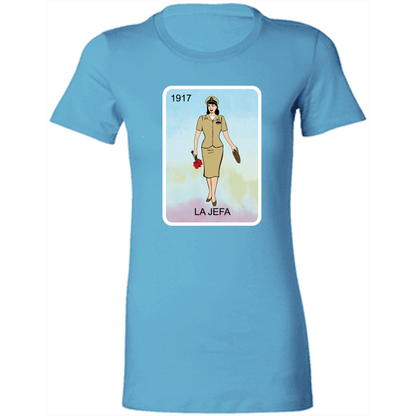 La Jefa 1917 Ladies' T-Shirt