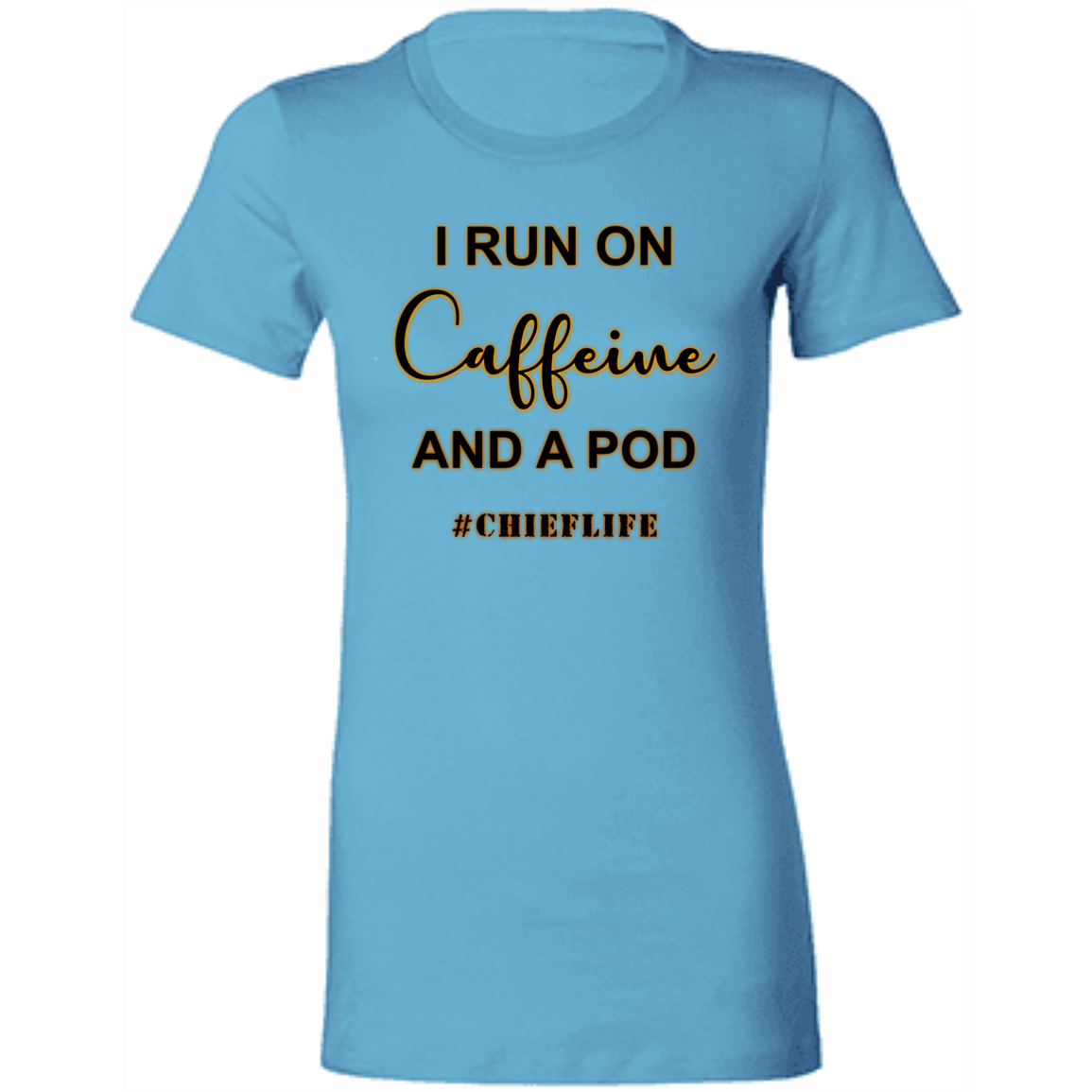 I Run On Coffee Ladies' T-Shirt