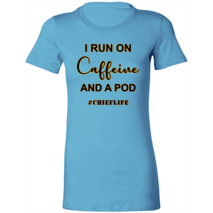 I Run On Coffee Ladies' T-Shirt