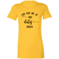 No Duty Ladies' Favorite T-Shirt