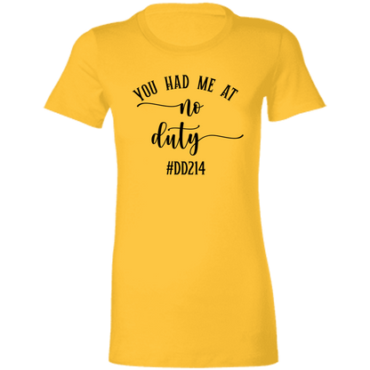 No Duty Ladies' Favorite T-Shirt
