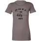 No Duty Ladies' Favorite T-Shirt